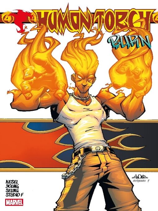 Title details for Human Torch (2023): Burn by Marvel Worldwide, Inc. - Available